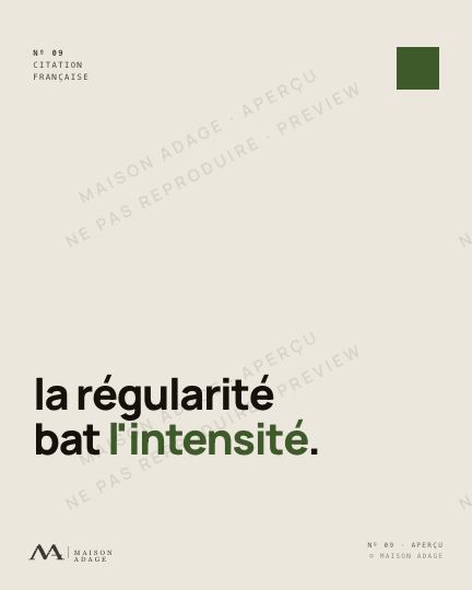 Affiche Maison Adage · Persévérance · « La régularité bat l'intensité. »